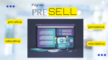 PÁGINA PRESELL – ENTENDA O QUE É, QUANDO E COMO UTILIZÁ-LA